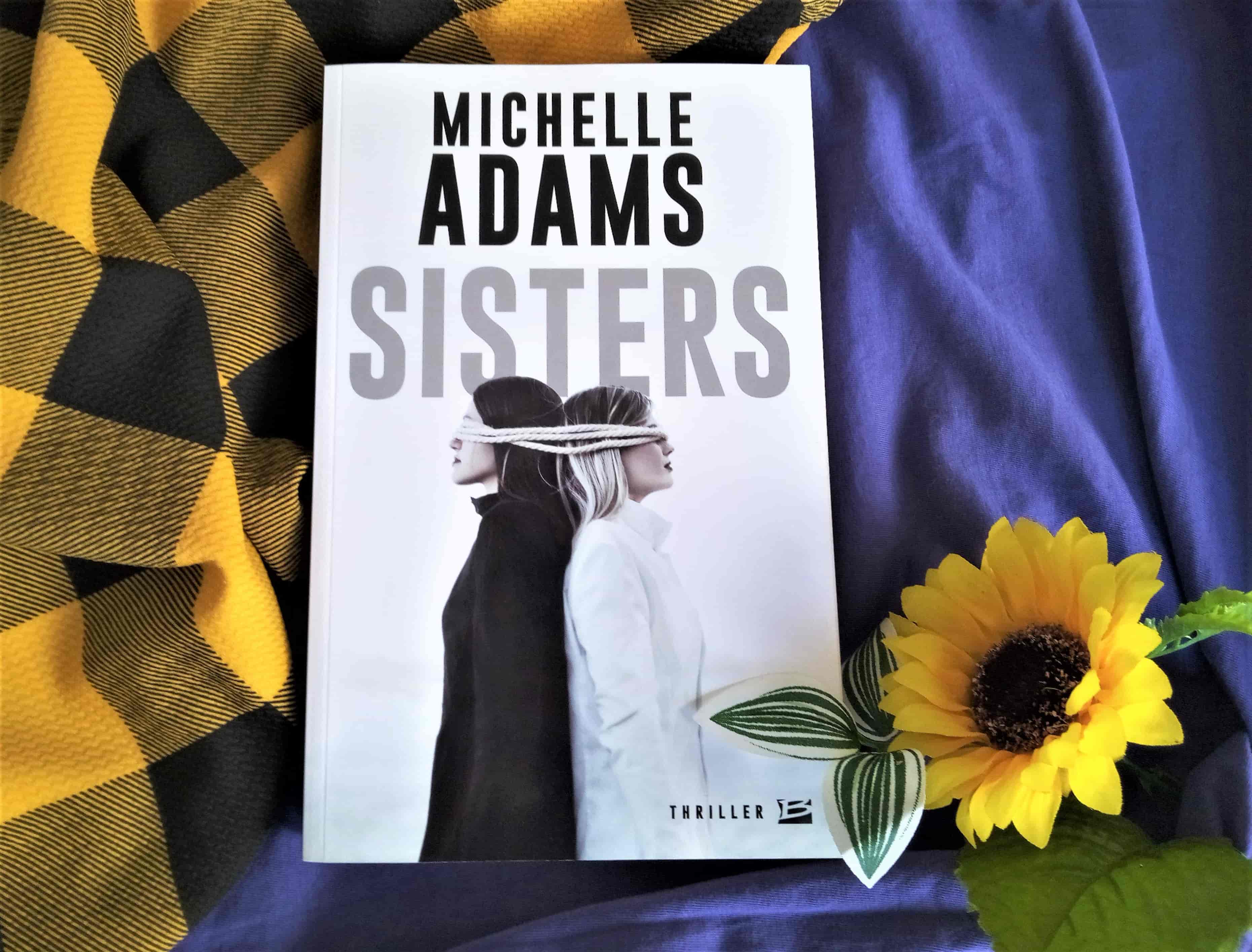 Sisters. Roman de Michelle Adams. Bragelonne
